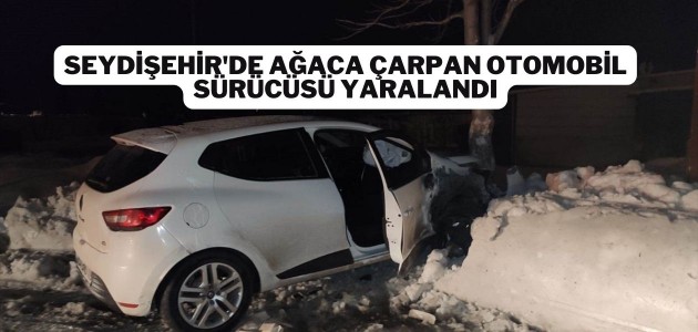 Seydişehir’de ağaca çarpan otomobil sürücüsü yaralandı