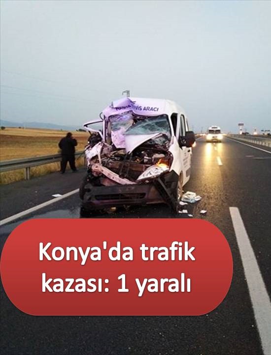 Konya'da trafik kazası: 1 yaralı