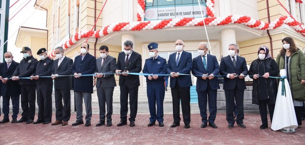 Karatay Bilim ve Sanat Merkezi Açıldı
