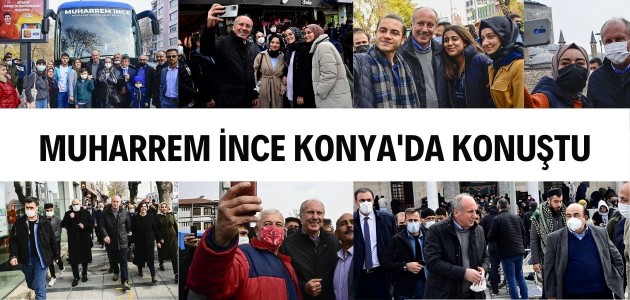  ​Memleket Partisi Genel Başkanı Muharrem İnce Konya'dan seslendi