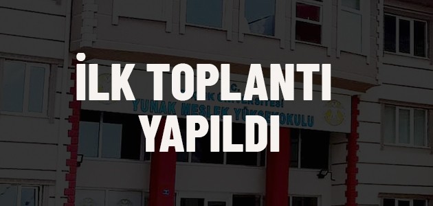İLK TOPLANTI YAPILDI