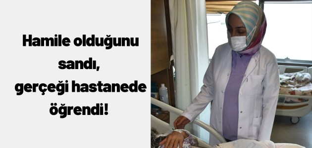 Hamile olduğunu sandı, gerçeği hastanede öğrendi! 