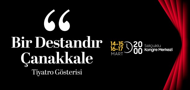 SELÇUKLU BELEDİYESİ “ÇANAKKALE DESTANI” TEMASIYLA 7 GÜN SÜRECEK ETKİNLİK DÜZENLİYOR