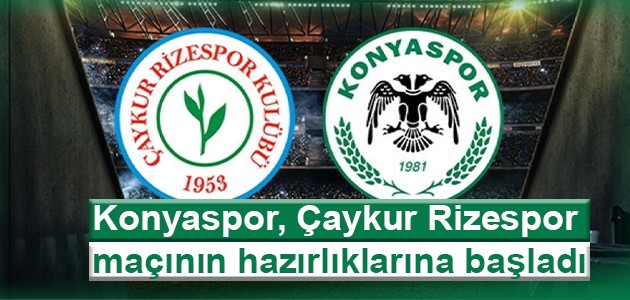 Konyaspor, Çaykur Rizespor maçının hazırlıklarına başladı