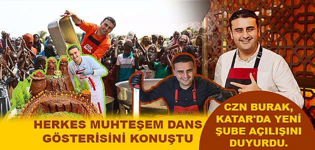  CZN BURAK, KATAR'DA YENİ ŞUBE AÇILIŞINI DUYURDU 