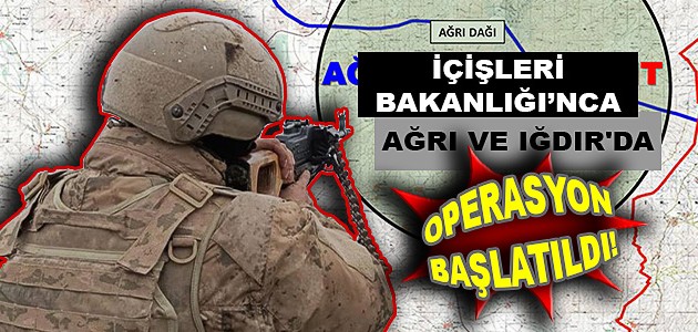 İKİ İLDE OPERASYON BAŞLATILDI