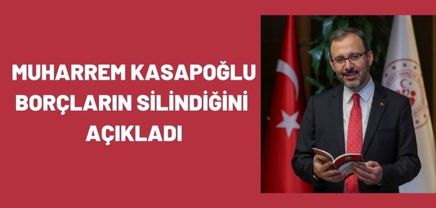 MUHARREM KASAPOĞLU BORÇLARIN SİLİNDİĞİNİ AÇIKLADI