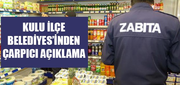 KULU İLÇE BELEDİYES'İNDEN ÇARPICI AÇIKLAMA