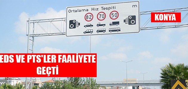  EDS VE PTS'LER FAALİYETE GEÇTİ