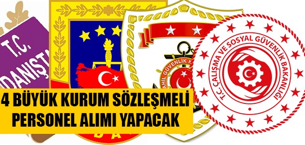 4 BÜYÜK KURUM SÖZLEŞMELİ PERSONEL ALIMI YAPACAK