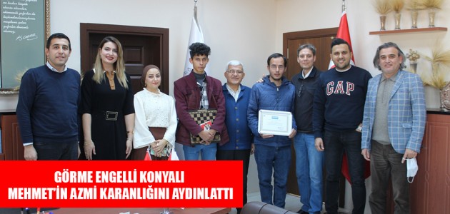 GÖRME ENGELLİ KONYALI MEHMET’İN AZMİ KARANLIĞINI AYDINLATTI