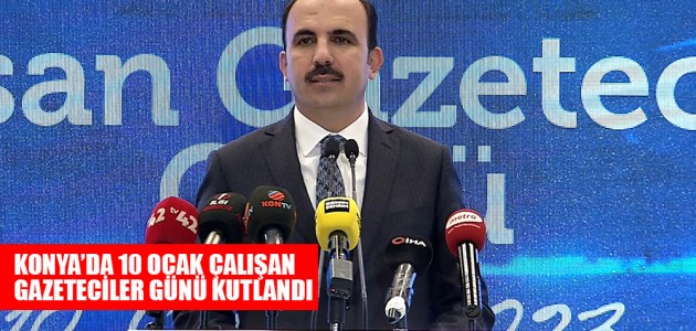 KONYA'DA 10 OCAK ÇALIŞAN GAZETECİLER GÜNÜ KUTLANDI