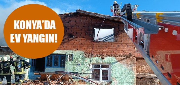 KONYA’DA EV YANGIN!  