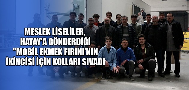 MESLEK LİSELİLER, HATAY'A GÖNDERDİĞİ 