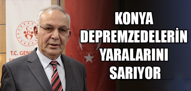 KONYA DEPREMZEDELERİN YARALARINI SARIYOR