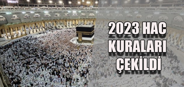 2023 HAC KURALARI ÇEKİLDİ