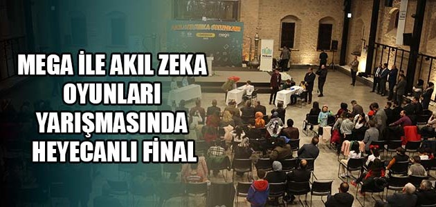 MEGA İLE AKIL ZEKA OYUNLARI YARIŞMASINDA HEYECANLI FİNAL