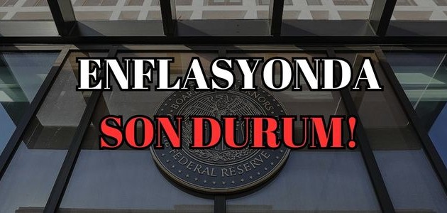  ENFLASYONDA SON DURUM