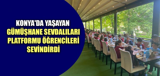 KONYA'DA YAŞAYAN GÜMÜŞHANE SEVDALILARI PLATFORMU ÖĞRENCİLERİ SEVİNDİRDİ