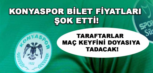 TARAFTARLAR MAÇ KEYFİNİ DOYASIYA TADACAK! KONYASPOR BİLET FİYATLARI ŞOK ETTİ!