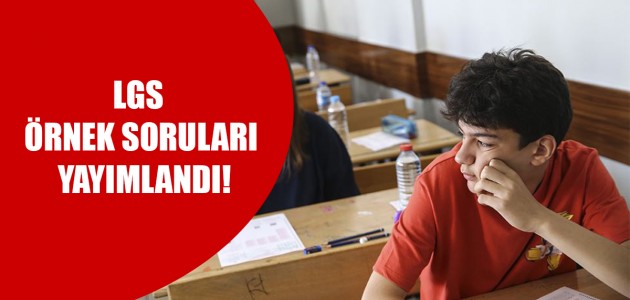 LGS ÖRNEK SORULARI YAYIMLANDI!