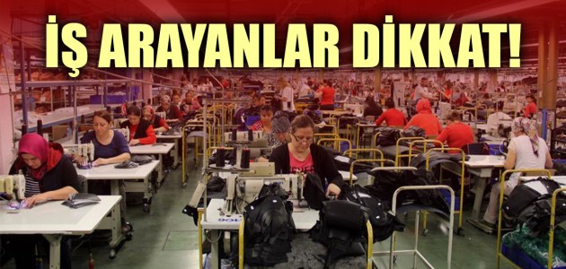 İŞ ARAYANLAR DİKKAT!