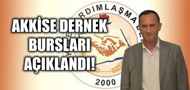 AKKİSE DERNEK BURSLARI AÇIKLANDI!