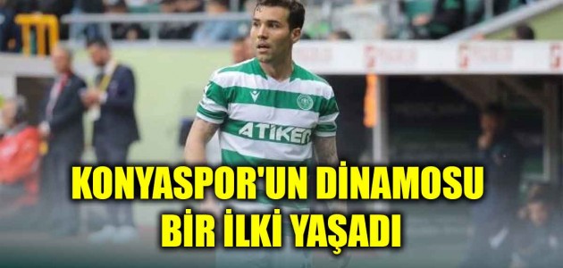  KONYASPOR'UN DİNAMOSU BİR İLKİ YAŞADI