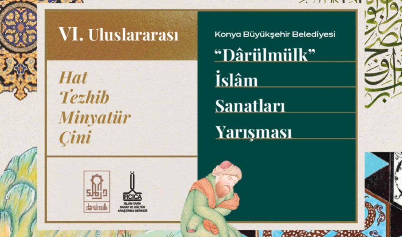  Konya’da İslam Sanatları Yarışması: Hat, tezhip, minyatür ve çini sanatçıları buluşuyor