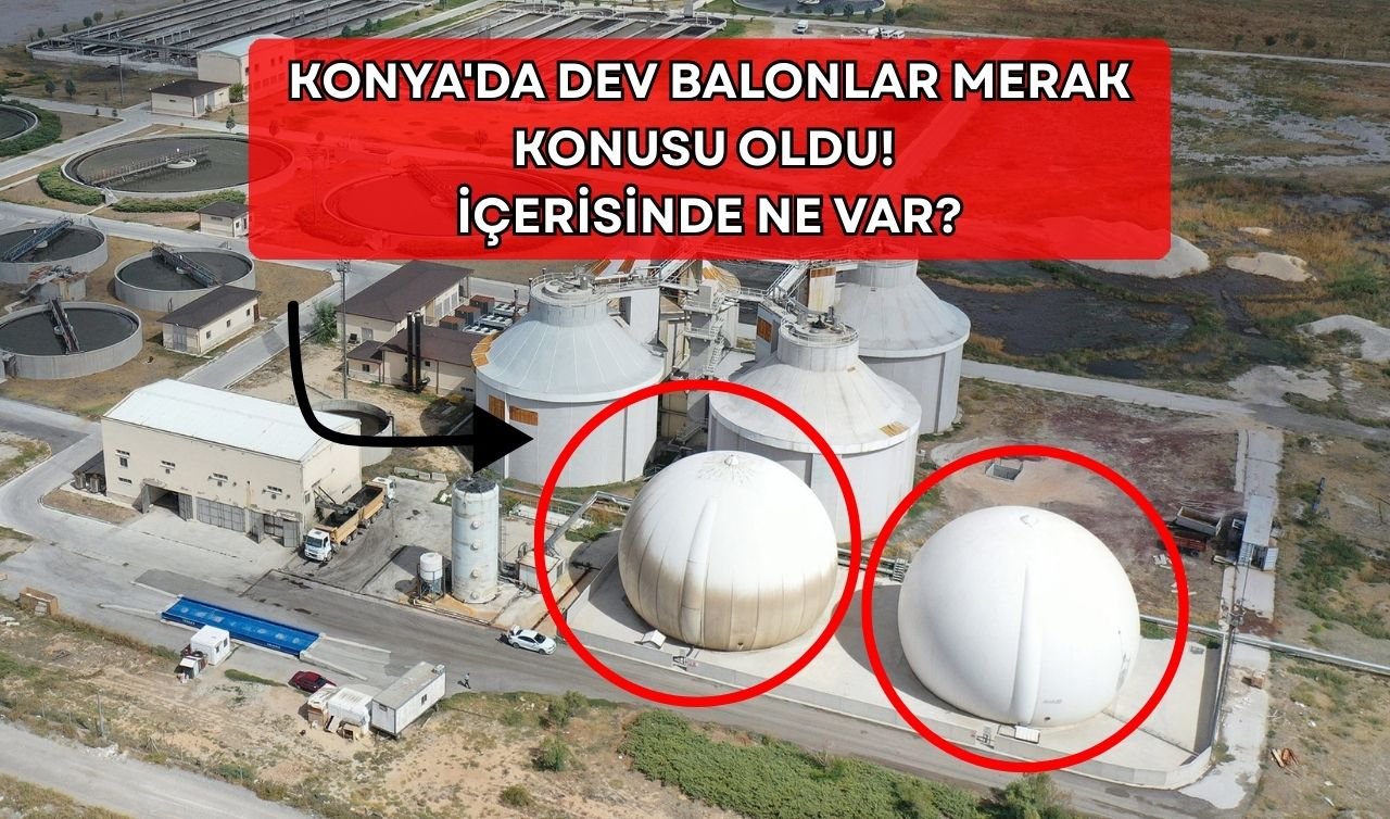 Konya’da dev balonlar merak konusu oldu! İçerisinde ne var?