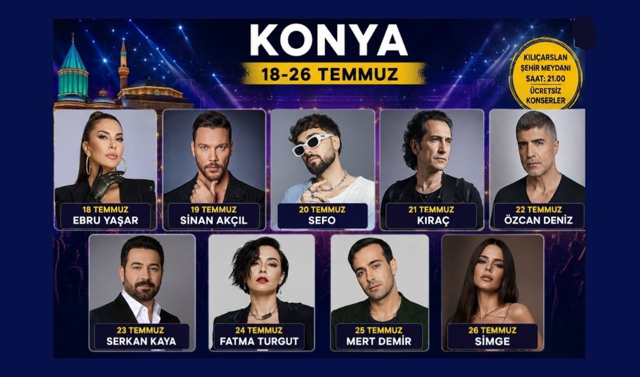 Konya’da 9 günlük festival başlıyor! Ünlü sanatçılar ücretsiz konser verecek